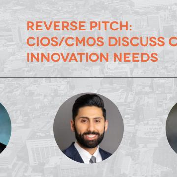 Event title of Reverse Pitch: CIOs/CMOs Discuss Critical Innovation Needs with panelist headshots